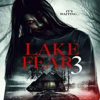 lake fear 3 2018 full movie Lake Fear 3 (2018) Full Movie Watch Online HD Print Free Download
