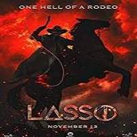 lasso 2018 full movie Lasso (2018) Full Movie Watch Online HD Print Free Download