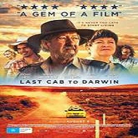 last cab to darwin 2015 full movie Last Cab to Darwin (2015) Full Movie Watch Online HD Print Free Download