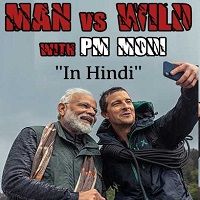 man vs wild with bear grylls and pm modi 2019 tv series hindi Man Vs Wild with Bear Grylls And PM Modi (2019 TV Series) Hindi Watch Online HD Download