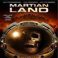 martian land 2015 full movie Martian Land (2015) Full Movie Watch Online HD Print Quality Free Download