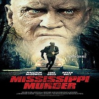 mississippi murder 2016 full movie Mississippi Murder (2016) Full Movie Watch Online HD Print Free Download