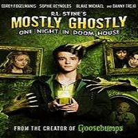 mostly ghostly 3 one night in doom house 2016 full movie Mostly Ghostly 3: One Night in Doom House (2016) Full Movie Watch Online Free Download