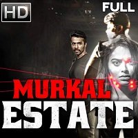 murkal estate 2020 hindi dubbed Murkal Estate (2020) Hindi Dubbed Full Movie Watch Online HD Print Free Download