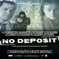no deposit 2015 full movie No Deposit (2015) Full Movie Watch Online HD Print Free Download