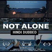 not alone 2019 hindi dubbed 1