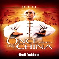 once upon a time in china 1991 hindi dubbed full movie 1 Once Upon a Time in China (1991) Hindi Dubbed Full Movie Watch Online Download