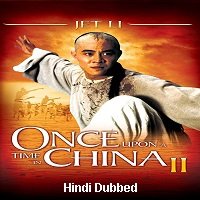 once upon a time in china ii 1992 hindi dubbed full movie 1 Once Upon a Time in China II (1992) Hindi Dubbed Full Movie Watch Online HD Download