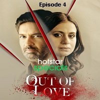 out of love 2021 ep 4 hindi season 2 watch online Out of Love (2021 EP 4) Hindi Season 2 Watch Online HD Print Free Download
