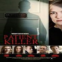 patient killer full movie Patient Killer (2015) Full Movie Watch Online HD Print Free Download