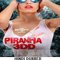 piranha 3dd 2012 hindi dubbed full movie Piranha 3DD (2012) Hindi Dubbed Full Movie Watch Online HD Print Free Download