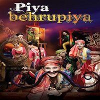 piya behrupiya 2019 hindi comedy play Piya Behrupiya (2019) Hindi Comedy Play Watch Online HD Print Quality Free Download