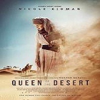 queen of the desert 2016 full movie Queen of the Desert (2016) Full Movie Watch Online HD Print Free Download