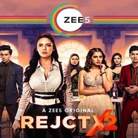 RejctX (2020) Hindi Season 2 [EP 1 To 5] Watch Online HD Print Free Download