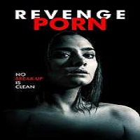revenge porn 2016 full movie Revenge Porn (2016) Full Movie Watch Online HD Print Free Download