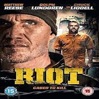riot 2015 full movie Riot (2015) Full Movie Watch Online HD Print Quality Free Download