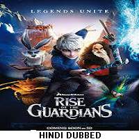 rise of the guardians 2012 hindi dubbed full movie Rise of the Guardians (2012) Hindi Dubbed Full Movie Watch Online HD Print Free Download