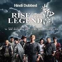 rise of the legend 2014 hindi dubbed full movie watch online Rise of the Legend (2014) Hindi Dubbed Full Movie Watch Online HD Print Free Download