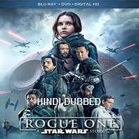 rogue one a star wars story 2016 hindi dubbed full movie Rogue One: A Star Wars Story (2016) Hindi Dubbed Full Movie Watch Online Free Download