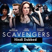 scavengers 2013 hindi dubbed Scavengers (2013) Hindi Dubbed Full Movie Watch Online HD Print Free Download