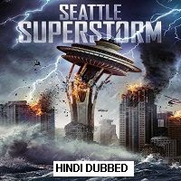 seattle superstorm 2012 hindi dubbed Seattle Superstorm (2012) Hindi Dubbed Full Movie Watch Online HD Free Download