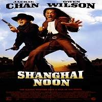 shanghai noon 2000 hindi dubbed full movie Shanghai Noon (2000) Hindi Dubbed Full Movie Watch Online HD Print Free Download
