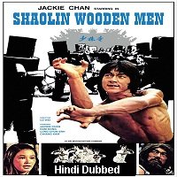 shaolin wooden men 1976 hindi dubbed full movie Shaolin Wooden Men (1976) Hindi Dubbed Full Movie Watch Online HD Print Free Download