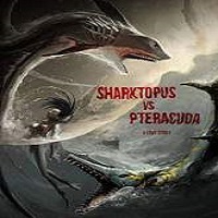 sharktopus vs pteracuda 2014 full movie Sharktopus vs Pteracuda (2014) Full Movie Watch Online HD Print Free Download