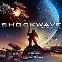 shockwave darkside 2015 full movie Shockwave Darkside (2015) Full Movie Watch Online HD Print Free Download