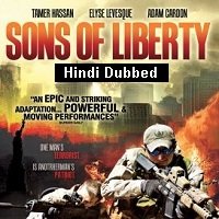 sons of liberty 2013 hindi dubbed full movie Sons of Liberty (2013) Hindi Dubbed Full Movie Watch Free Download