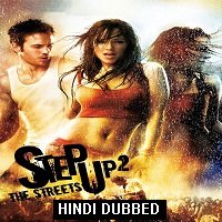 step up 2 the streets 2008 hindi dubbed Step Up 2: The Streets (2008) Hindi Dubbed Full Movie Watch Online HD Free Download