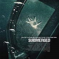 submerged 2015 full movie Submerged (2015) Full Movie Watch Online HD Print Free Download
