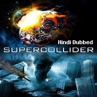 supercollider 2013 hindi dubbed full movie watch online Supercollider (2013) Hindi Dubbed Full Movie Watch Online HD Print Free Download