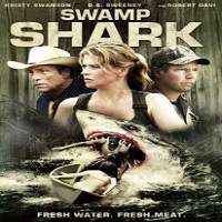 swamp shark 2011 hindi dubbed full movie Swamp Shark (2011) Hindi Dubbed Full Movie Watch Online HD Print Free Download