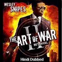 the art of war ii betrayal 2008 hindi dubbed full movie watch online The Art of War II: Betrayal (2008) Hindi Dubbed Full Movie Watch Online HD Print Free Download