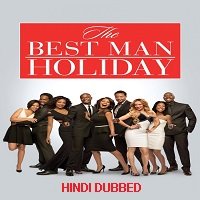 the best man holiday 2013 hindi dubbed The Best Man Holiday (2013) Hindi Dubbed Full Movie Watch Online HD Free Download