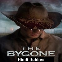 the bygone 2019 hindi dubbed The Bygone (2019) Hindi Dubbed Full Movie Watch Online HD Print Free Download