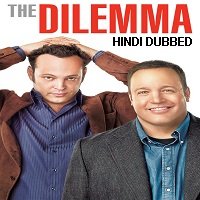 the dilemma 2011 hindi dubbed The Dilemma (2011) Hindi Dubbed Full Movie Watch Online HD Print Free Download