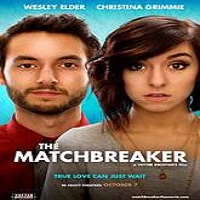 the matchbreaker 2016 full movie The Matchbreaker (2016) Full Movie Watch Online HD Print Free Download