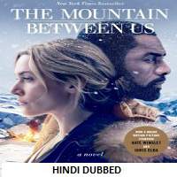 the mountain between us 2017 hindi dubbed full movie The Mountain Between Us (2017) Hindi Dubbed Full Movie Watch Online Download