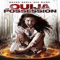 the ouija possession 2016 full movie The Ouija Possession (2016) Full Movie Watch Online HD Print Free Download