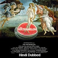 the watermelon 2008 hindi dubbed full movie The Watermelon (2008) Hindi Dubbed Full Movie Watch Online HD Free Download