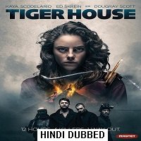 tiger house 2015 hindi dubbed Tiger House (2015) Hindi Dubbed Full Movie Watch Online HD Print Free Download