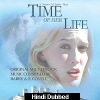 time of her life 2005 hindi dubbed full movie watch Time of Her Life (2005) Hindi Dubbed Full Movie Watch Online HD Print Free Download