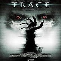 trace 2015 full movie Trace (2015) Full Movie Watch Online HD Print Free Download