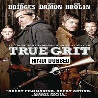 true grit 2010 hindi dubbed True Grit (2010) Hindi Dubbed Full Movie Watch Free Download