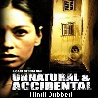 unnatural and accidental 2006 hindi dubbed Unnatural And Accidental (2006) Hindi Dubbed Full Movie Watch Online HD Print Free Download