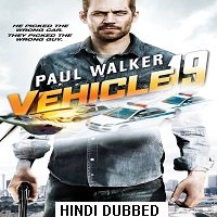vehicle 19 2013 hindi dubbed Vehicle 19 (2013) Hindi Dubbed Full Movie Watch Online HD Print Free Download