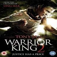 warrior king 2 2013 hindi dubbed full movie Warrior King 2 (2013) Hindi Dubbed Full Movie Watch Online HD Free Download