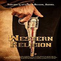 western religion 2015 full movie Western Religion (2015) Full Movie Watch Online HD Print Free Download